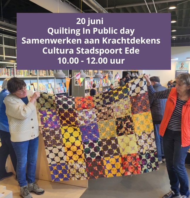 20 juni: Quilting in Public Day Stadspoort Ede